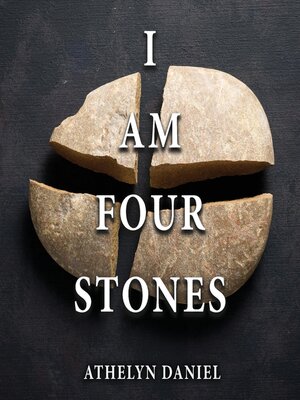 cover image of I AM FOUR STONES